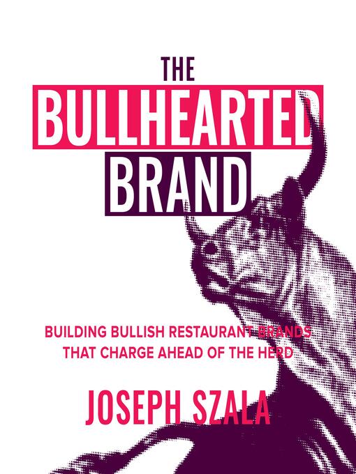 Title details for The Bullhearted Brand by Joseph Szala - Available